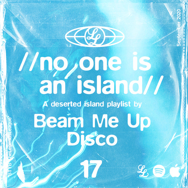 No One Is An Island 17 - Beam Me Up Disco
